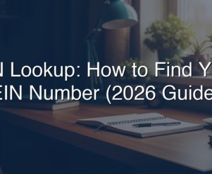 EIN Lookup: How To Find Your EIN Number (2026 Guide)