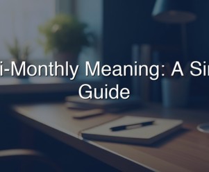 Semi-Monthly Meaning: What It Is and Why It Matters (2026)
